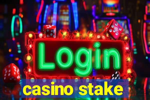 casino stake