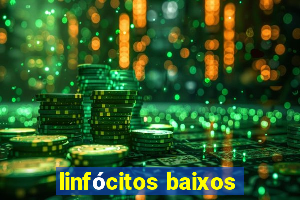 linfócitos baixos