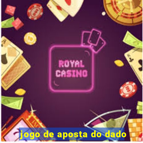 jogo de aposta do dado