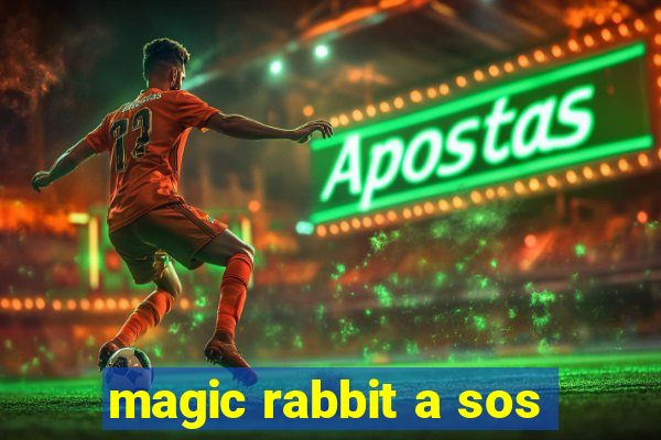 magic rabbit a sos