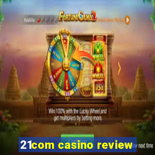 21com casino review