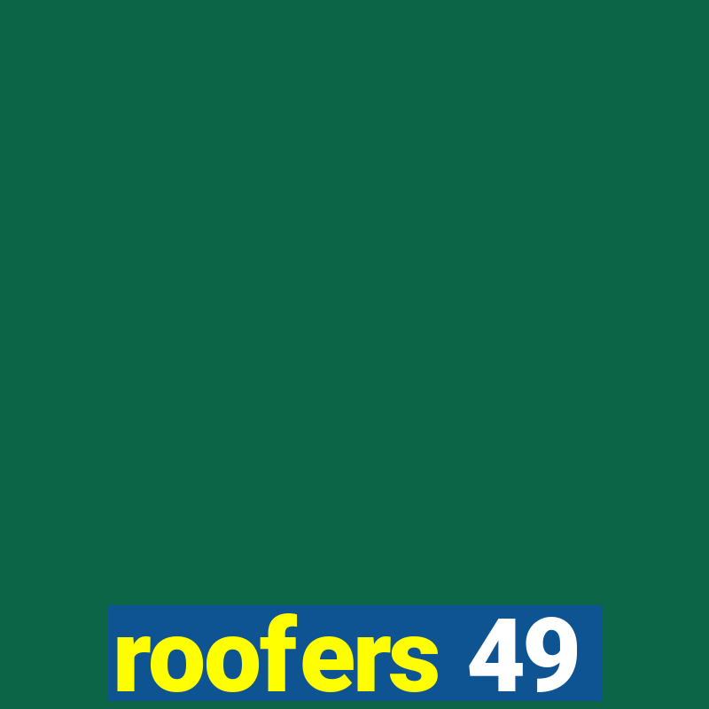 roofers 49