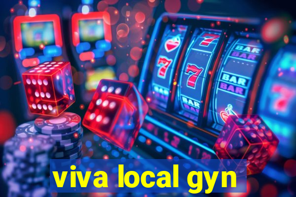 viva local gyn