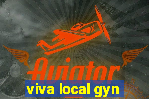 viva local gyn