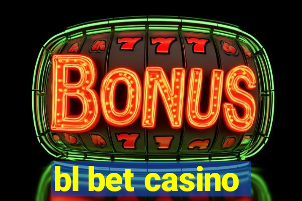 bl bet casino