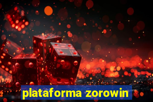 plataforma zorowin