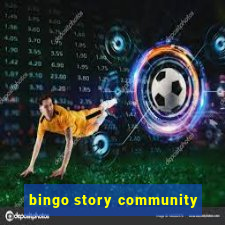 bingo story community