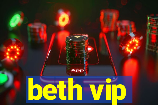 beth vip