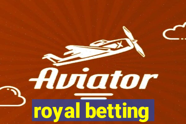 royal betting