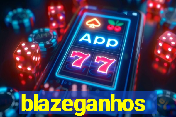 blazeganhos