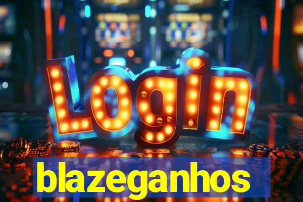 blazeganhos