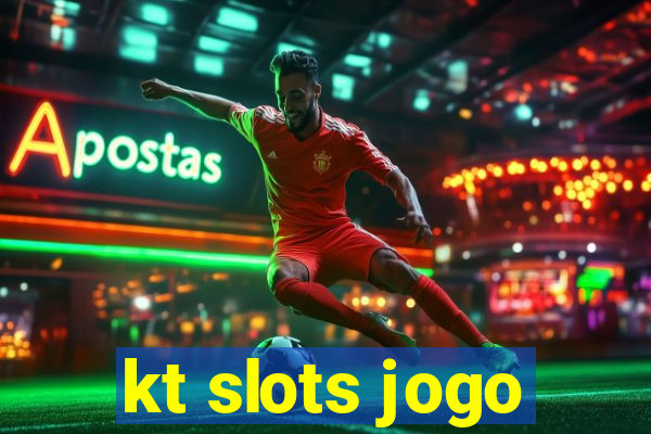 kt slots jogo