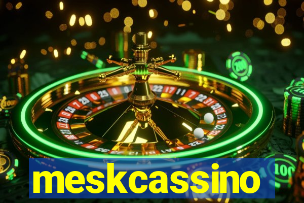 meskcassino