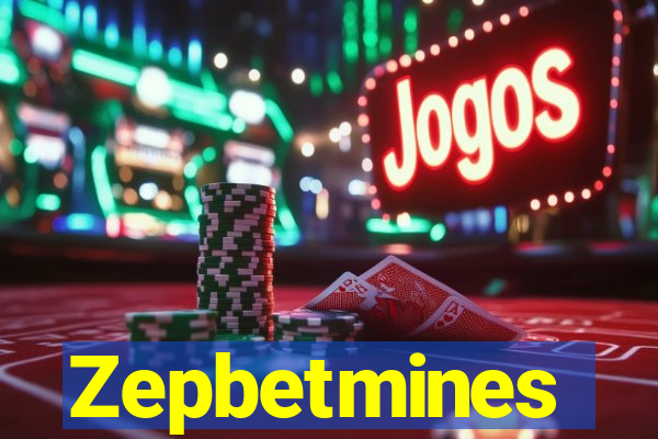 Zepbetmines