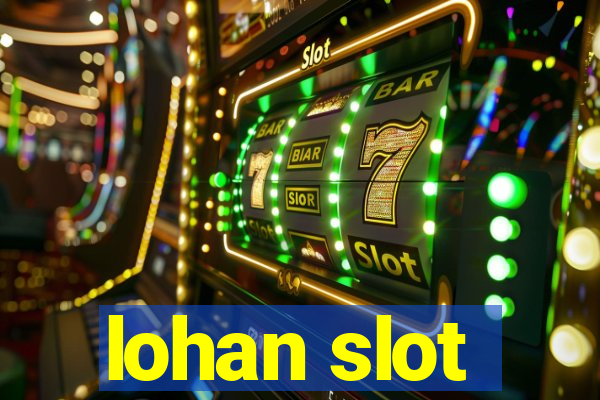 lohan slot