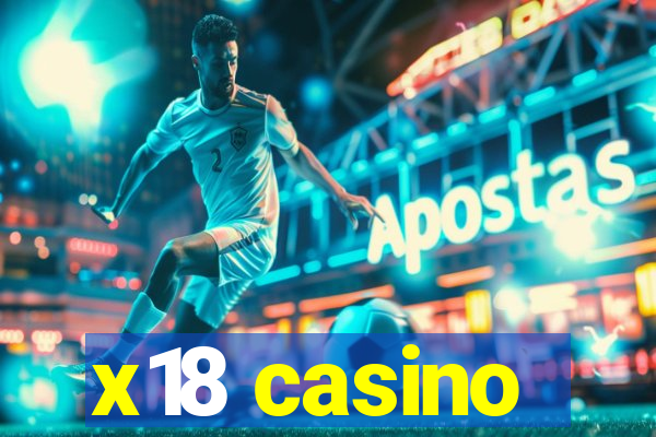 x18 casino