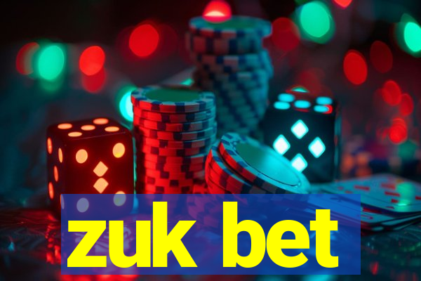 zuk bet