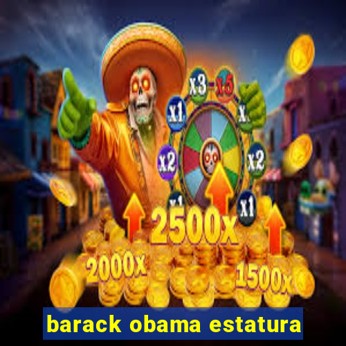 barack obama estatura