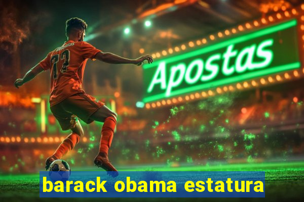 barack obama estatura