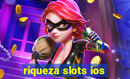 riqueza slots ios