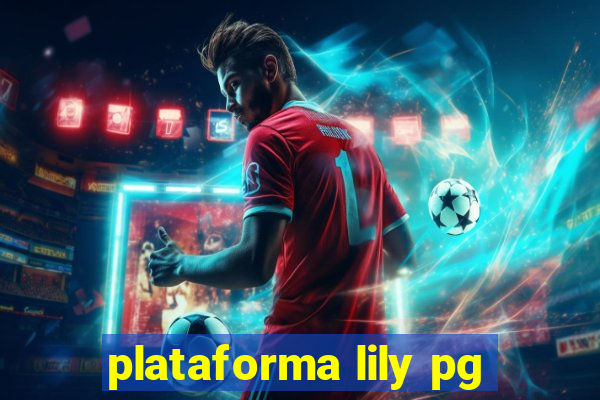 plataforma lily pg