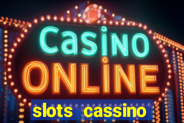 slots cassino pagando no cadastro