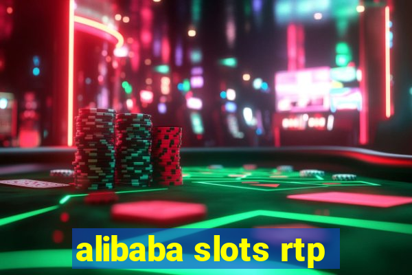 alibaba slots rtp