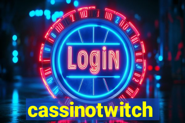 cassinotwitch