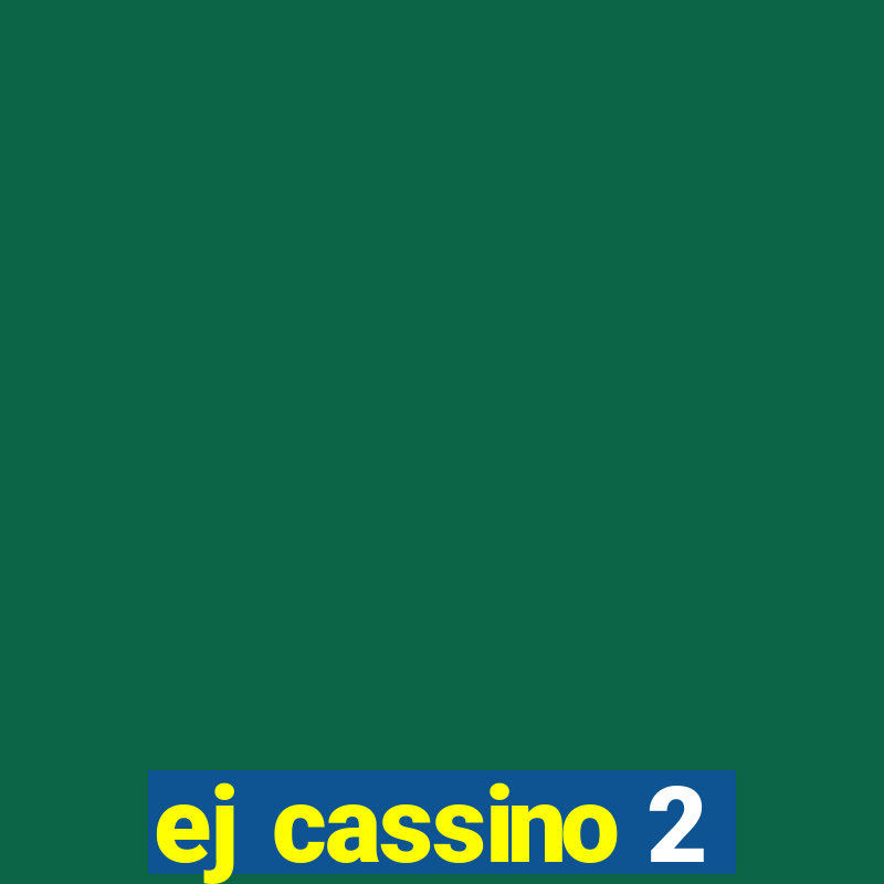 ej cassino 2