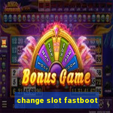 change slot fastboot