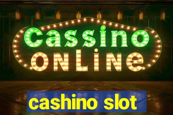 cashino slot