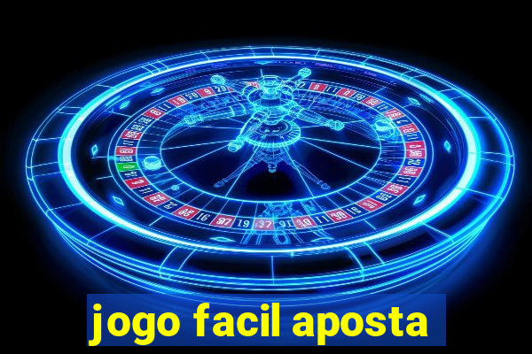 jogo facil aposta