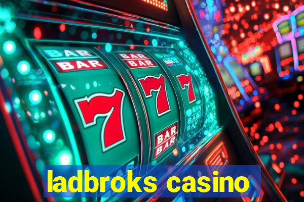 ladbroks casino