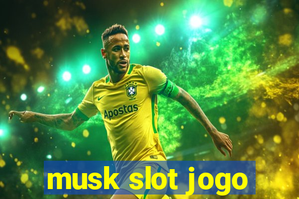 musk slot jogo