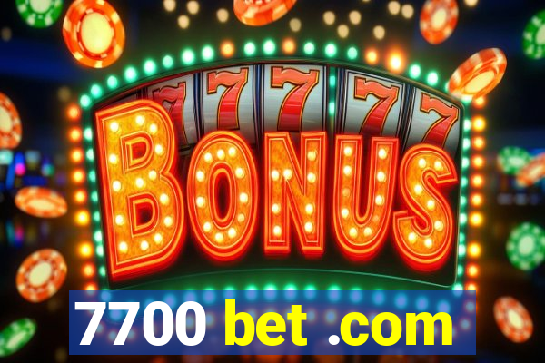 7700 bet .com