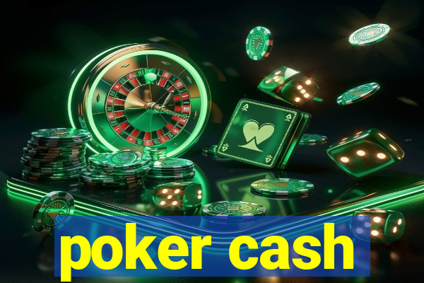 poker cash