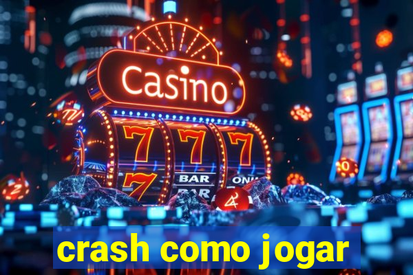 crash como jogar