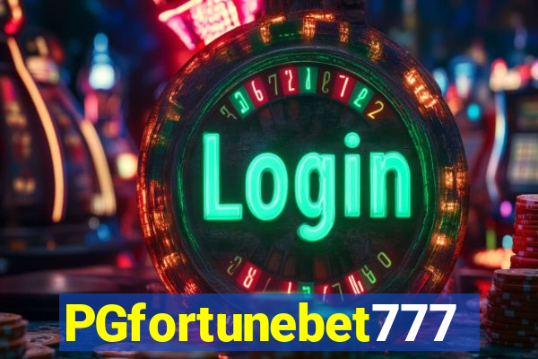 PGfortunebet777