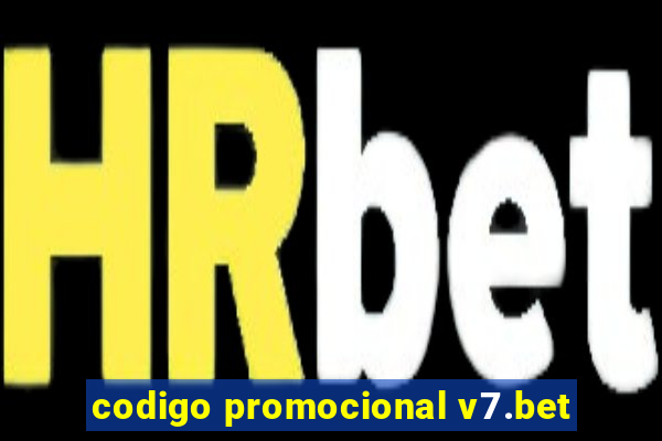 codigo promocional v7.bet