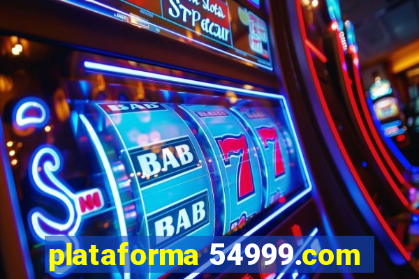 plataforma 54999.com