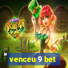 venceu 9 bet