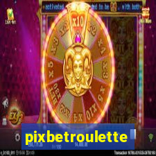 pixbetroulette