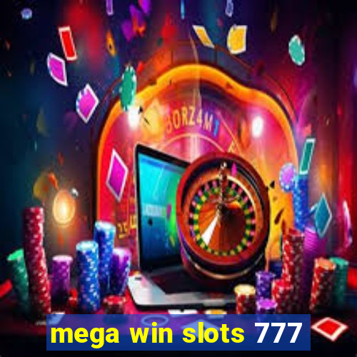 mega win slots 777