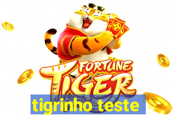 tigrinho teste