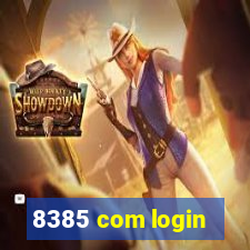 8385 com login