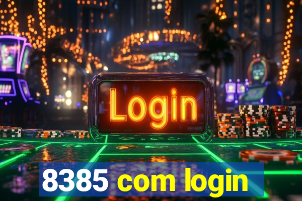 8385 com login