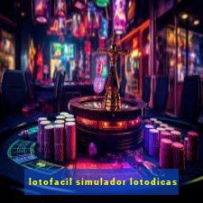 lotofacil simulador lotodicas