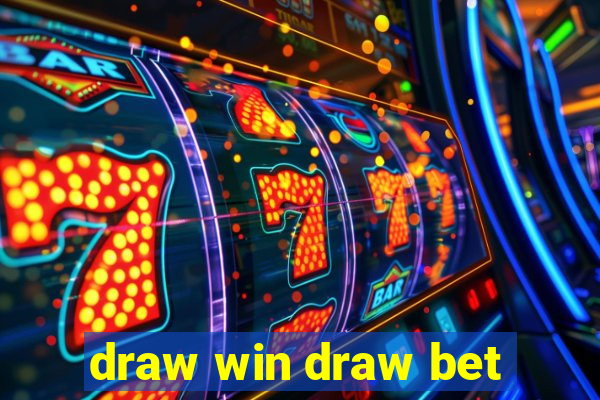 draw win draw bet