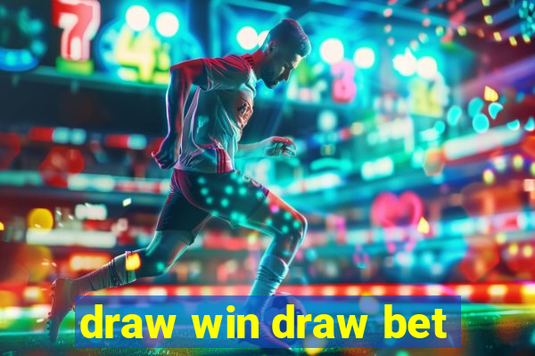 draw win draw bet