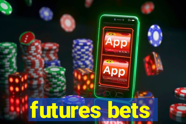 futures bets